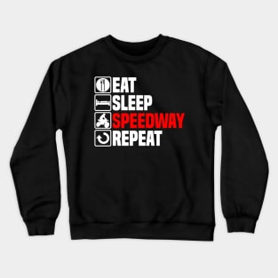 Eat Sleep Speedway Crewneck Sweatshirt